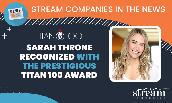 Stream Companies’ Chief Operating Officer, Sarah Throne, Recognized with the Prestigious Titan 100 Award