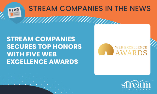 STREAM COMPANIES SECURES TOP HONORS WITH FIVE WEB EXCELLENCE AWARDS 