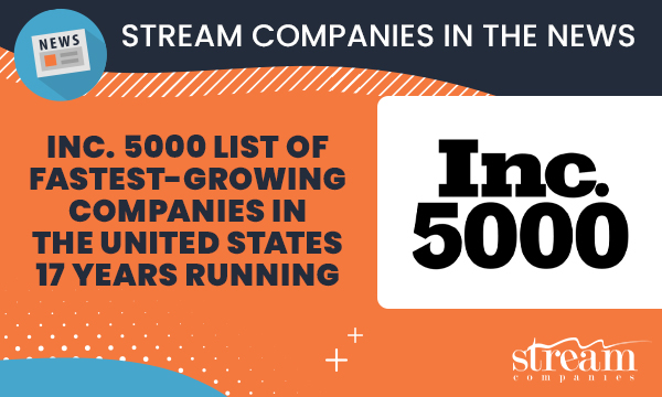 Stream Companies made the Inc. 5000 list of fastest-growing companies for the 17th time.